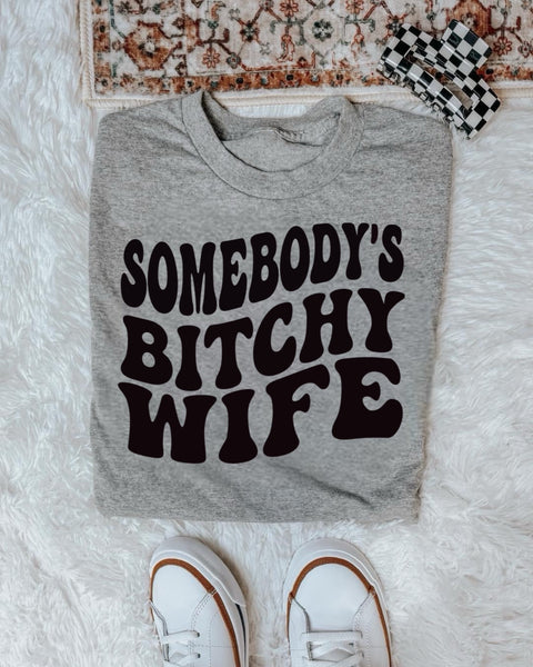 Somebody’s Bitchy Wife