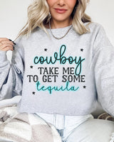 Cowboy Take Me To Get Some Tequila