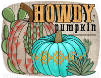 Howdy Pumpkin DTF & Sublimation Transfer